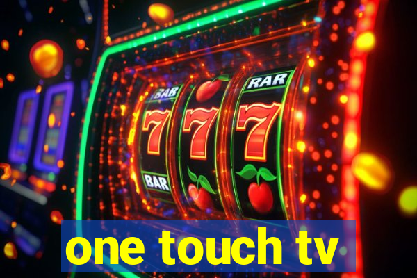 one touch tv